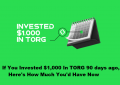 If You Invested $1,000 In TORG 90 days ago, Here's How Much You'd Have Now
