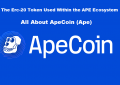 All About ApeCoin (Ape) The Erc-20 Token Used Within the APE Ecosystem