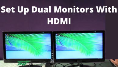 Set Up Dual Monitors With HDMI