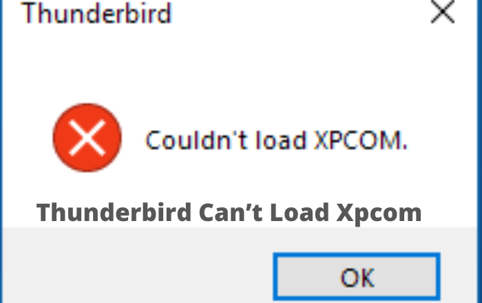 Thunderbird Can’t Load Xpcom